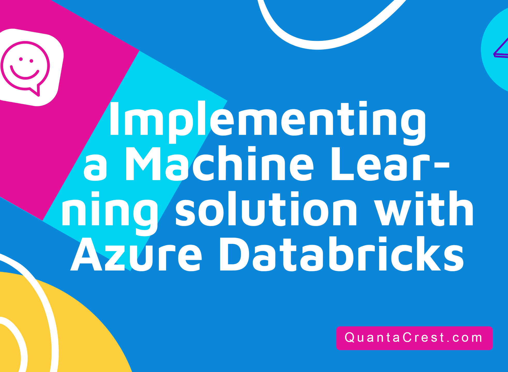 Implementing a Machine Learning solution with Azure Databricks